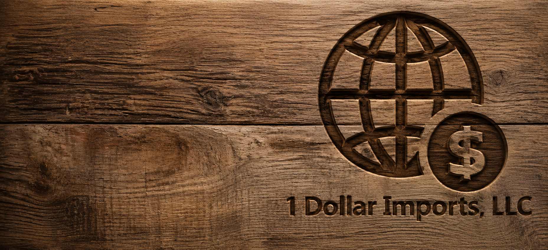 1 Dollar Imports, LLC β engraved on reclaimed wood